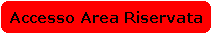 N.B per accedere all'area riservata devi essere in possesso di ID utente e Password